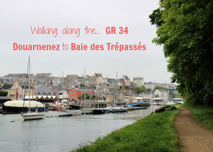 Walking the GR 34: Douarnenez to Baie des Trépassés - I Love Walking In ...
