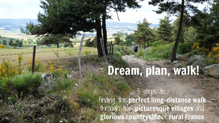 A walker follows a dirt path between fields. Text says - 3 steps to finding the perfect long-distance walk